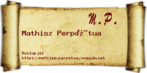 Mathisz Perpétua névjegykártya